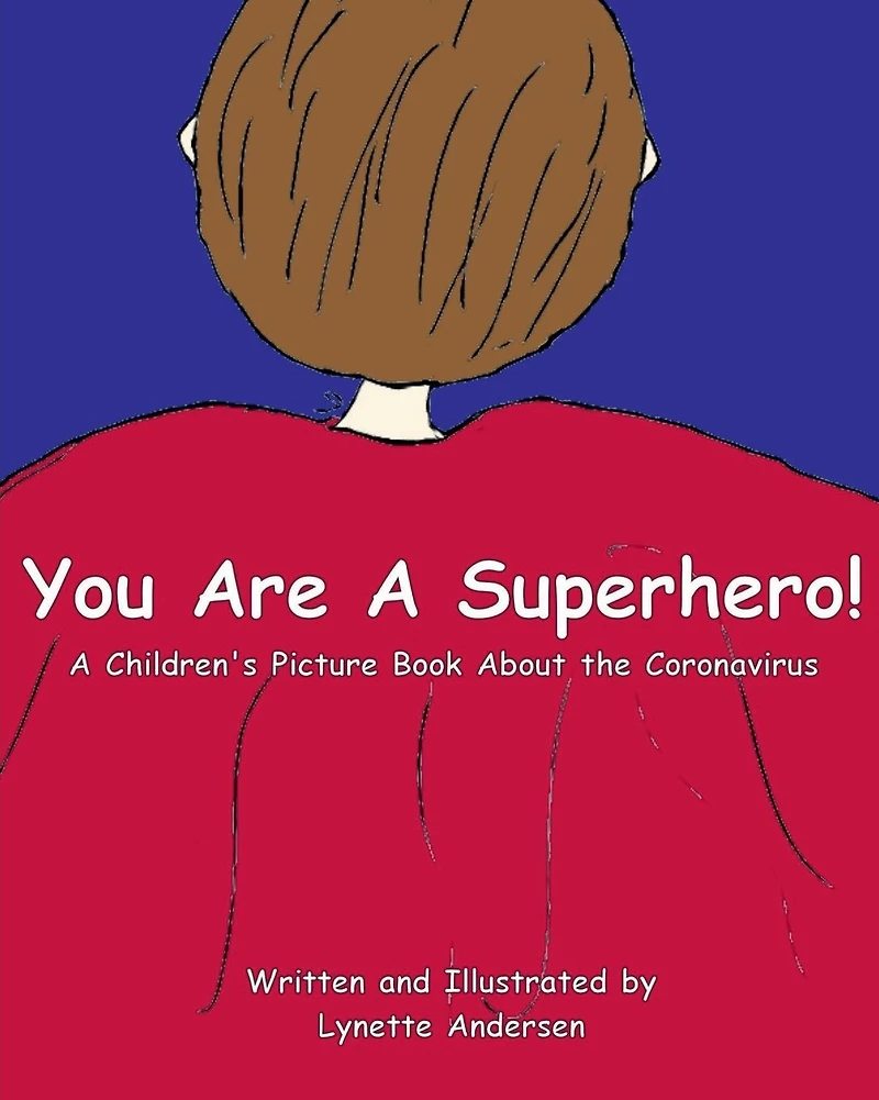 You Are A Superhero! Children's Picture Book About the Coronavirus