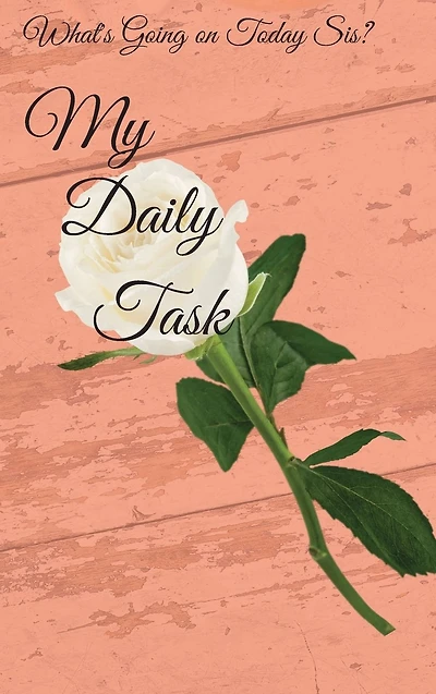My Daily Task 60 Day Planner: What's Going on Today Sis?