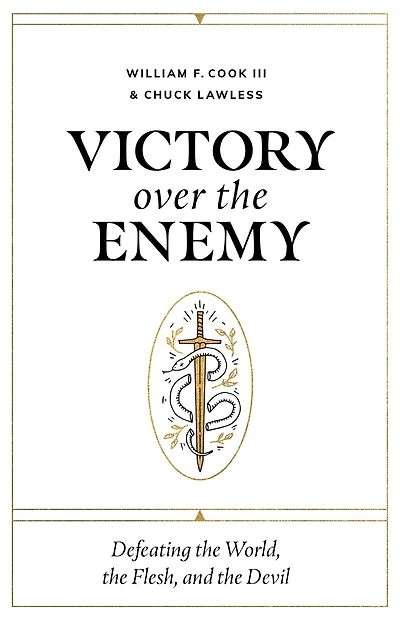 Victory over the Enemy: Defeating World, Flesh, and Devil