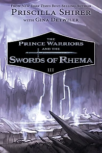 the Prince Warriors and Swords of Rhema (Prince Series #3)