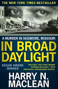 Broad Daylight: A murder Skidmore, Missouri