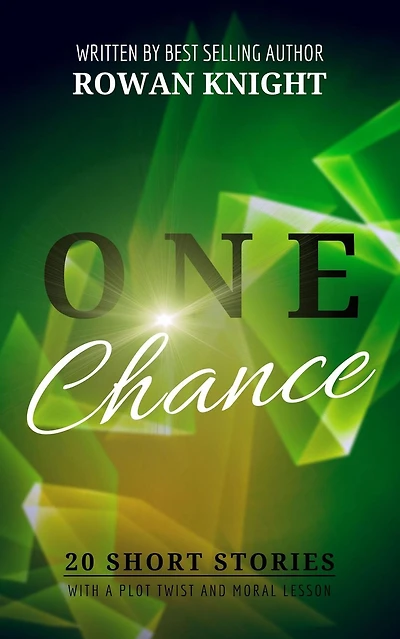 One Chance: 20 Short Stories with a Plot Twist and Moral Lesson