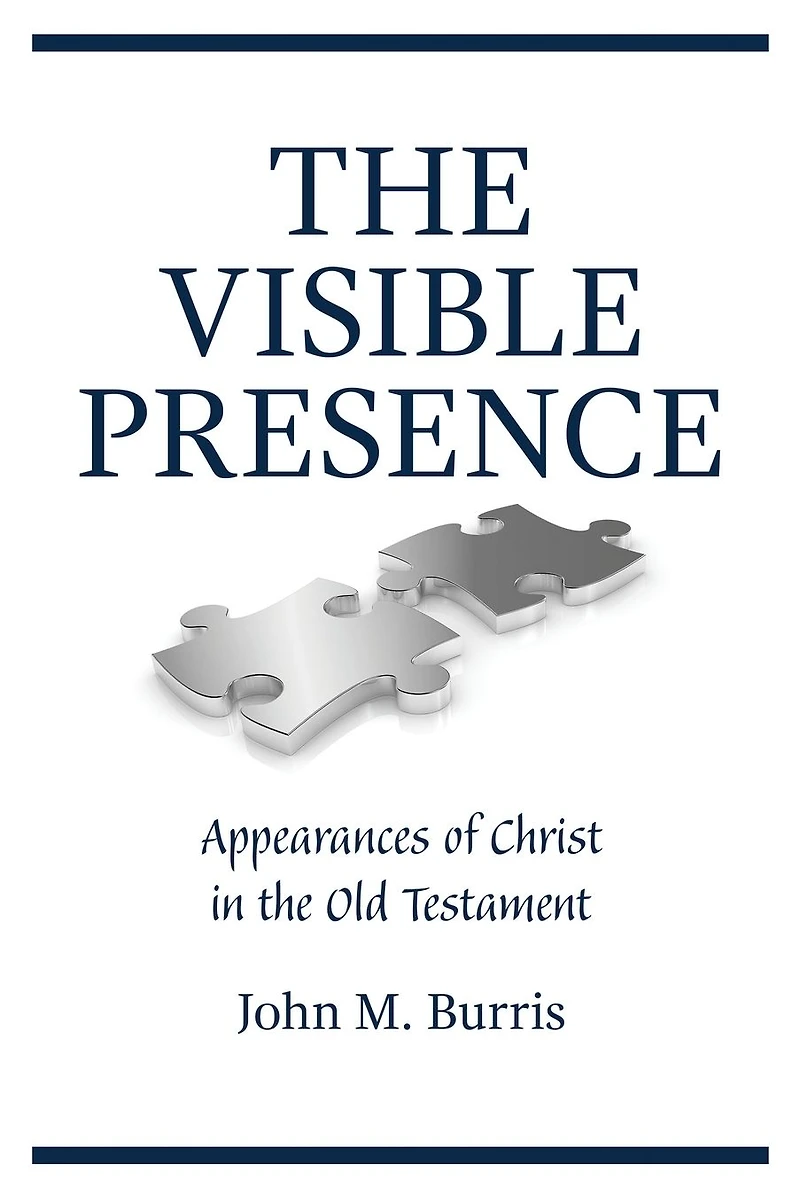 the Visible Presence: Appearances of Christ Old Testament