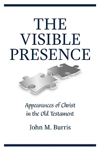 the Visible Presence: Appearances of Christ Old Testament