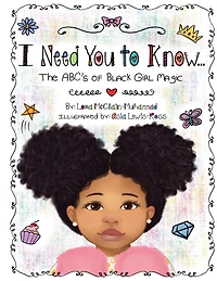 I Need You To Know: The ABC's of Black Girl Magic