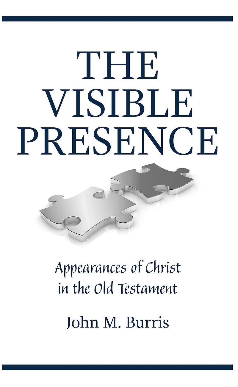 the Visible Presence: Appearances of Christ Old Testament