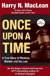 Once Upon A Time: True Story of Memory, Murder, and the Law