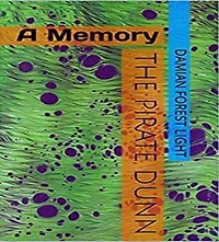 The Pirate Dunn: A Memory