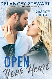 Open Your Heart (Kings Grove, #4)