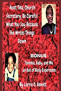 Aunt Tina, Church Secretary, Be Careful What You Say Because She Writes Things Down Bonus Toxemia