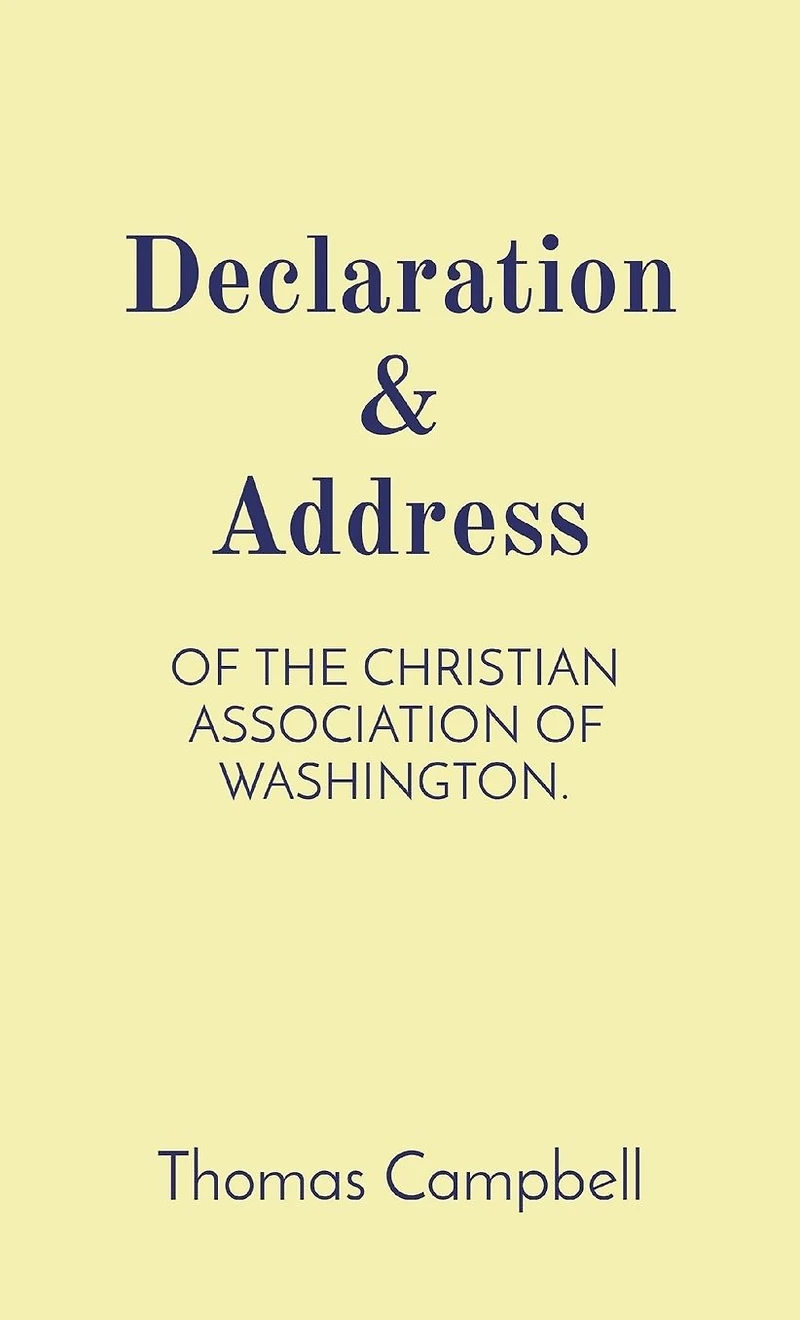 Declaration & Address: of the Christian Association Washington.