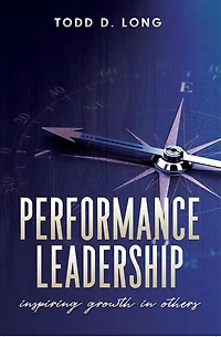 Performance Leadership: inspiring growth in others