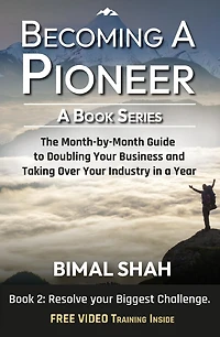 Becoming a Pioneer - Book Series 2: The Month-By-Month Guide to Doubling Your Business and Taking over Industry Year