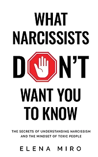 What Narcissists DON'T Want People to Know: the Secrets of Understanding Narcissism and Mindset Toxic