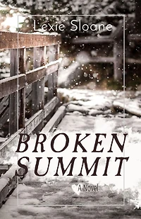 BROKEN SUMMIT: A Novel