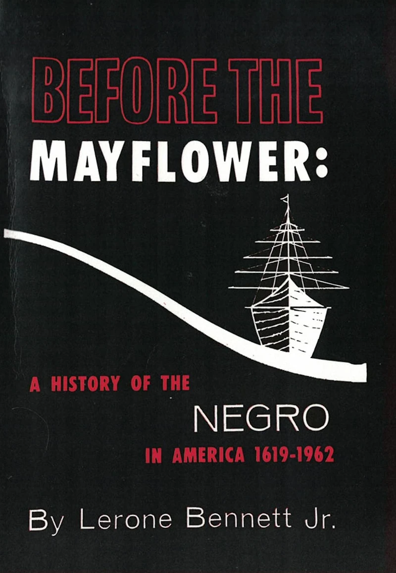 Before the Mayflower: A History of Negro America, 1619-1962