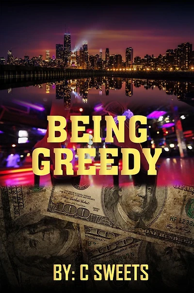 BEING GREEDY