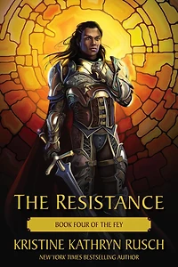 The Resistance: Book Four of Fey