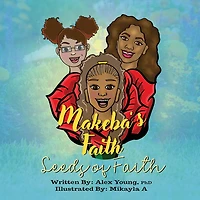Makeba's Faith: Seeds of Faith