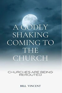 A Godly Shaking Coming to the Church: Churches are Being Rerouted
