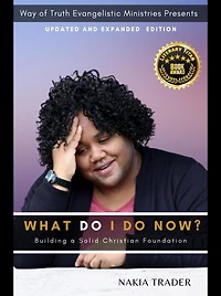 What Do I Now?: Building a Solid Christian Foundation