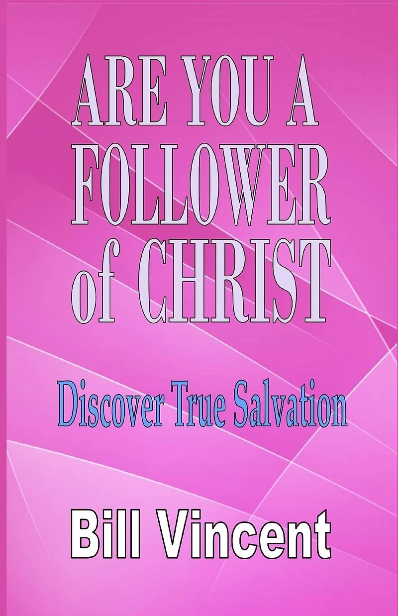 Are You a Follower of Christ: Discover True Salvation