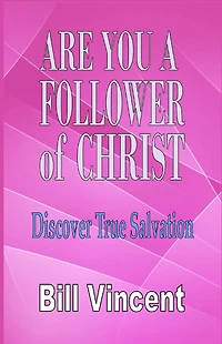 Are You a Follower of Christ: Discover True Salvation
