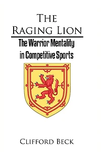The Raging Lion: The Warrior Mentality in Competition Sports