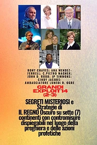 Imprese maggiori - 14 (2-3) MISTERIOSO SEGRETI e Strategie DI IL REGNO Oscuro su sette 7 continenti: con contromisure dispiegabili nel luogo della preghiera e delle azioni profetiche Sei nato per questo - Guarigione, liberazione e restauro - Equipaggiare
