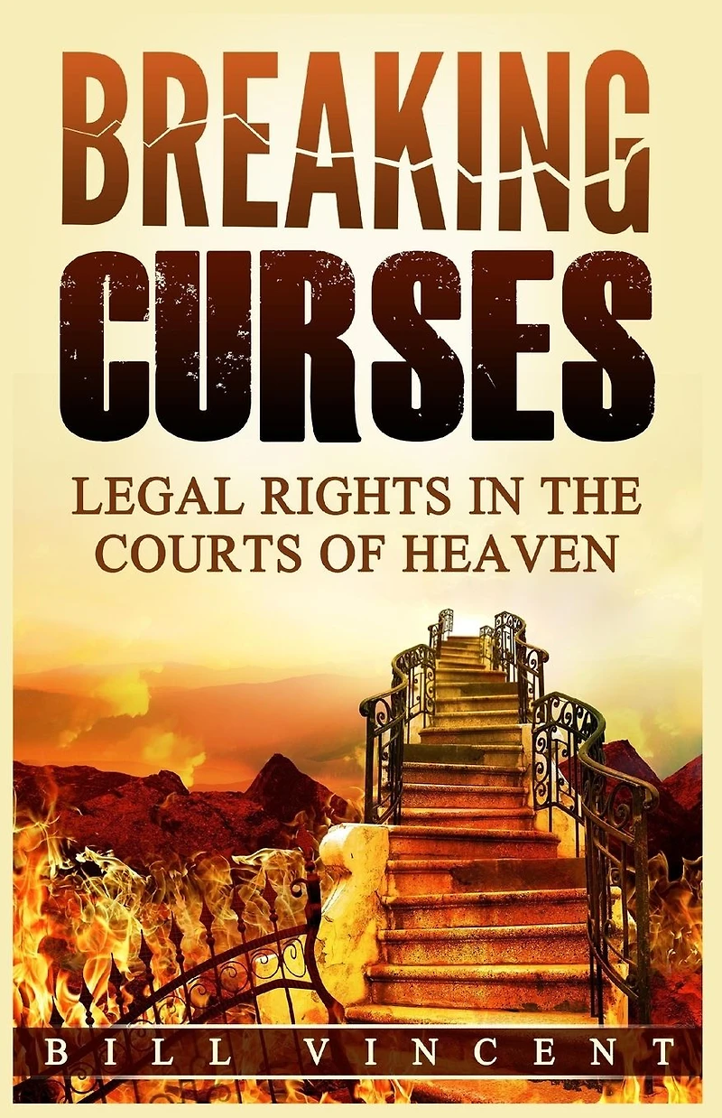 Breaking Curses: Legal Rights the Courts of Heaven