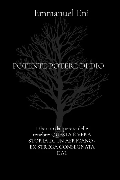Liberato dal potere delle tenebre: QUESTA È VERA STORIA DI UN AFRICANO - EX STREGA CONSEGNATA DAL: POTENTE POTERE DI DIO