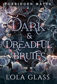 Dark & Dreadful Brutes