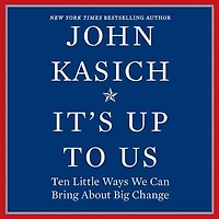 It's Up to Us: Ten Little Ways We Can Bring About Big Change