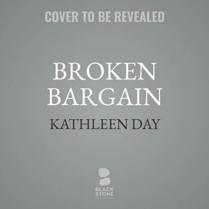 Broken Bargain: Bankers, Bailouts, and the Struggle to Tame Wall Street