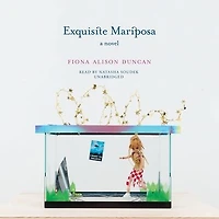 Exquisite Mariposa: A Novel