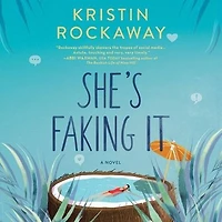 She's Faking It: A Novel