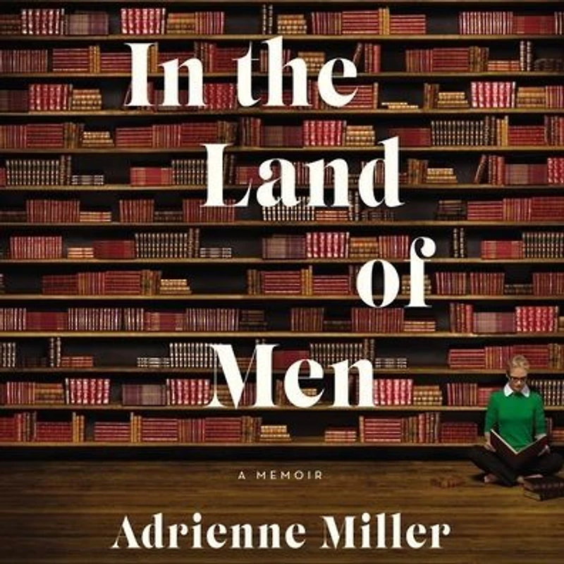 the Land of Men: A Memoir