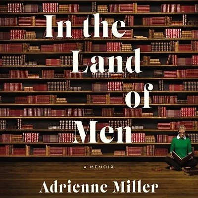 the Land of Men: A Memoir