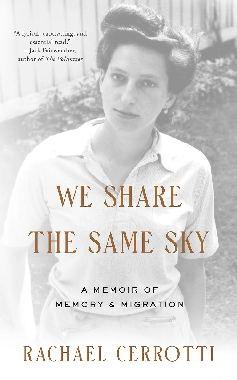 We Share the Same Sky: A Memoir of Memory & Migration