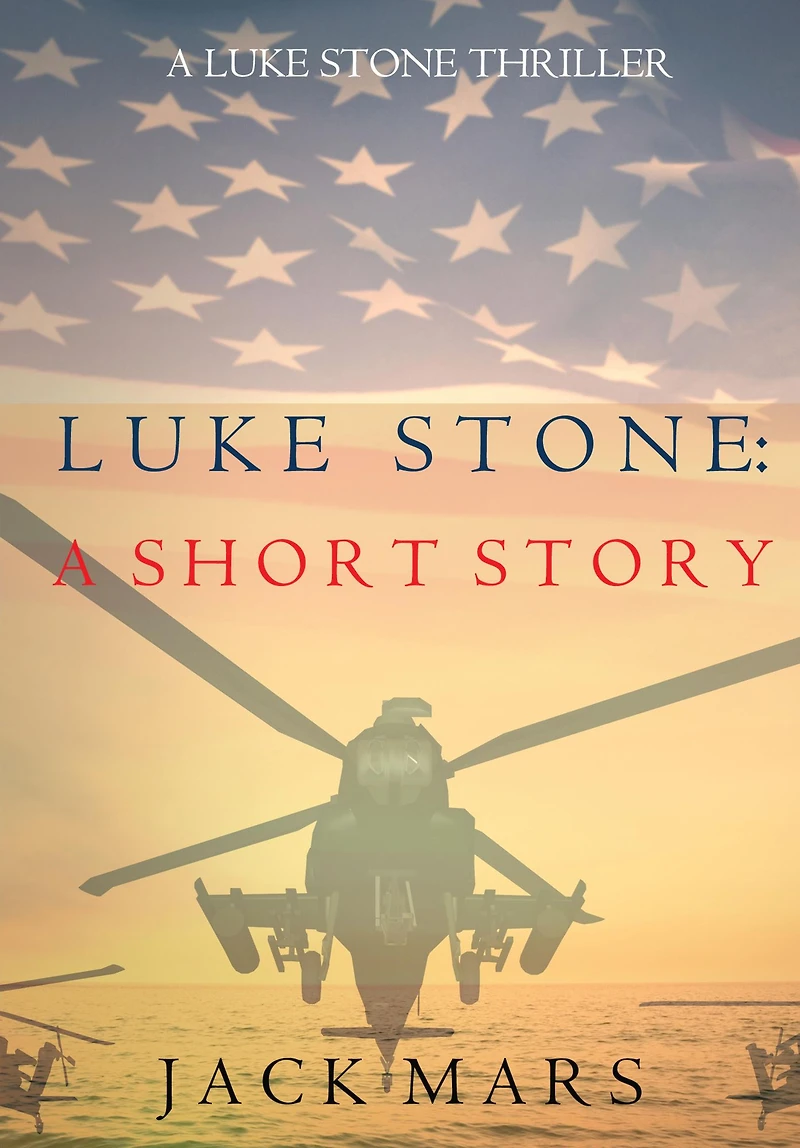 Luke Stone: A Short Story (A Stone Spy Thriller)