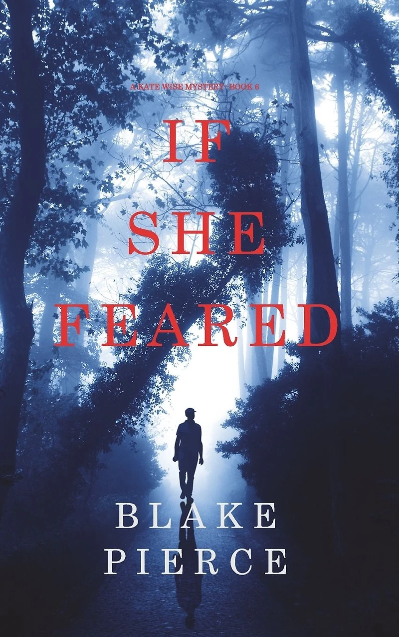 If She Feared (A Kate Wise Mystery, Book 6)