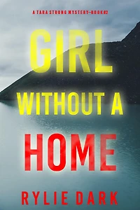 Girl Without A Home (A Tara Strong FBI Suspense Thriller-Book 2)