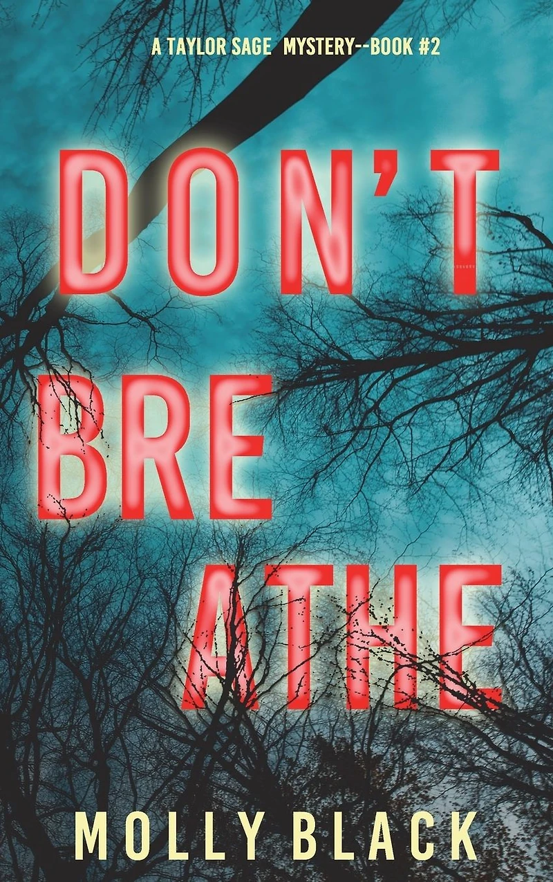 Don't Breathe (A Taylor Sage FBI Suspense ThrillerBook 2)