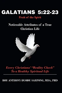 Galatians 5:22-23 Fruit of the Spirit: Noticeable Attributes of a True Christian Life
