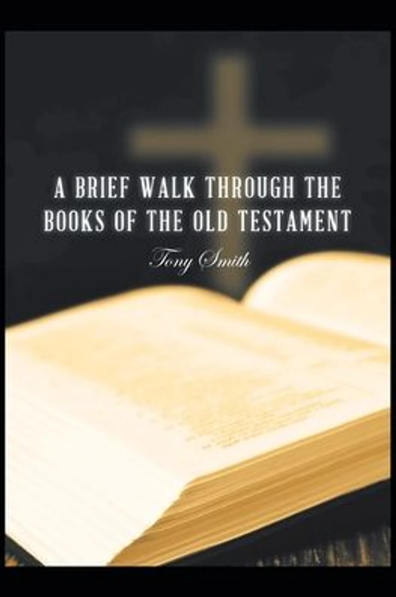 A Brief Walk through the Books of Old Testament