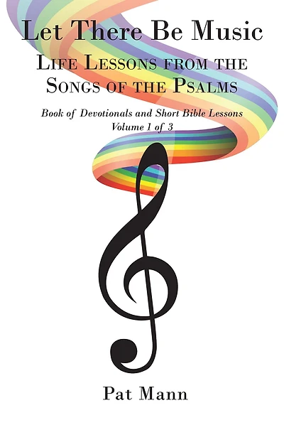 Let There Be Music: Life Lessons from the Songs of Psalms: Book Devotionals and Short Bible Lessons: Volume 1 3