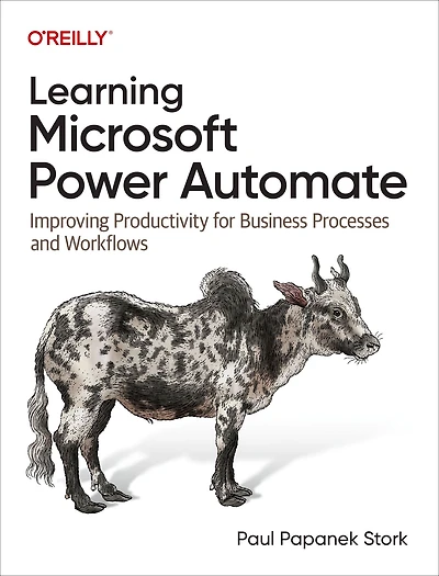 Learning Microsoft Power Automate: Improving Productivity for Business Processes and Workflows