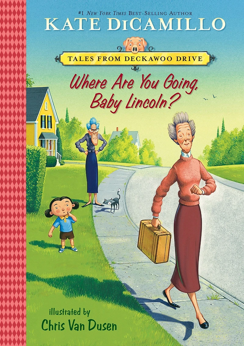 Where Are You Going, Baby Lincoln? (Tales from Mercy Watson's Deckawoo Drive #3)