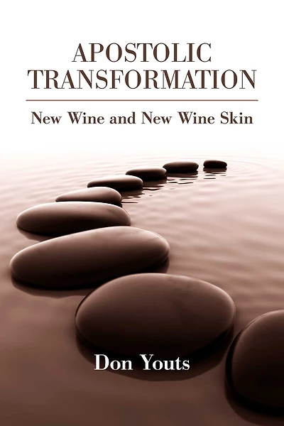 Apostolic Transformation: New Wine and New Wine Skin