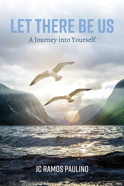 Let There Be Us: A Journey into Yourself